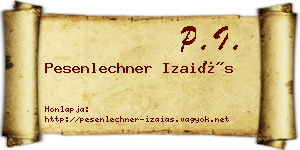 Pesenlechner Izaiás névjegykártya
